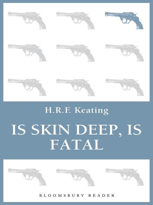 Title details for Is Skin Deep, Is Fatal by H. R. F. Keating - Available